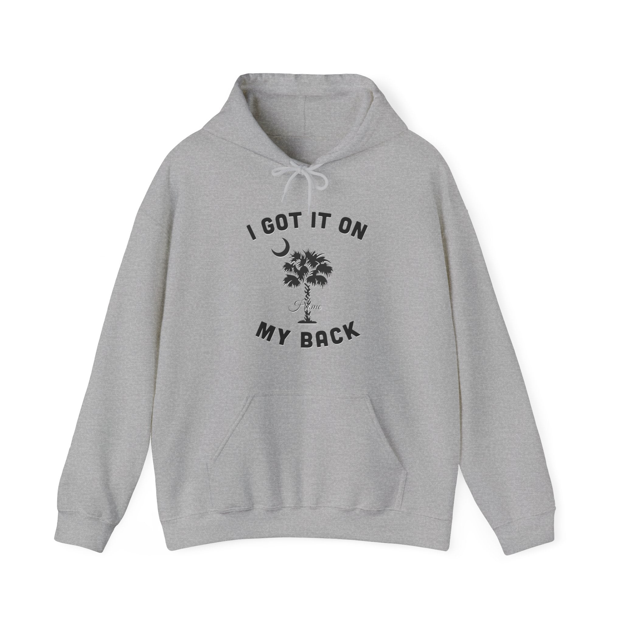 I got it on my back Hooded Sweatshirt